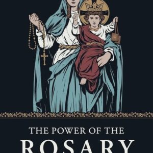 The Power of the Rosary